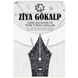 Gen Kalemler ve Trk Yurdu Yazlar Ziya Gkalp tken Neriyat