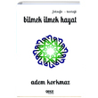 Bilmek lmek Hayat Adem Korkmaz Gece Kitapl