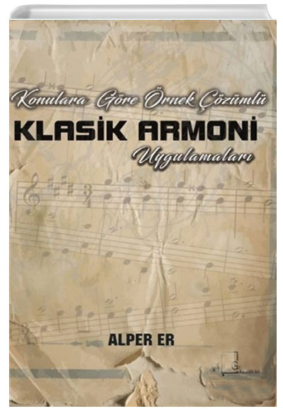 Konulara Göre Örnek Çözümlü Klasik Armoni Uygulamaları Alper Er Gece Akademi