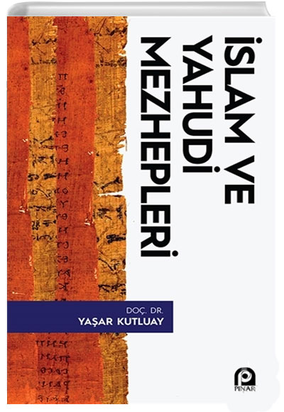 slam ve Yahudi Mezhepleri Yaar Kutluay Pnar Yaynlar