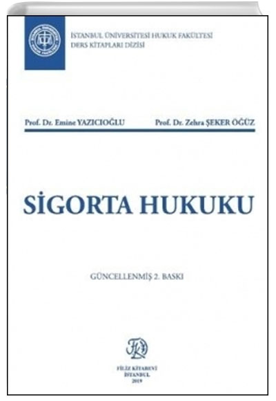 stanbul niversitesi Hukuk Fakltesi Ders Kitaplar Dizisi Sigorta Hukuku Filiz Kitabevi