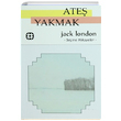 Ate Yakmak Jack London Yar Yaynlar