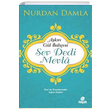 Akn Gl Bahesi Sev Dedi Mevla Nurdan Damla Hayat Yaynlar