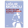 Krt slam Ayaklanmas 1919 1925 Uur Mumcu umag Yaynlar