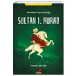 Tarihsever ocuk 4 Sultan I. Murad smail Bilgin Erdem ocuk