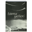 Tamu Yelleri Esat K. Ertuk Trk Tarih Kurumu Yaynlar