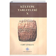Kltepe Tabletleri 10 Cahit Gnbatt Trk Tarih Kurumu Yaynlar