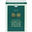 Tarih Boyunca stanbulda Sikke Darb ve Sikkeler Ouz Tekin Trk Eskia Bilimleri Enstits Yaynlar