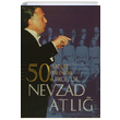 50. Sanat Ylnda Prof. Dr. Nevzad Atl Trk Kltrne Hizmet Vakf