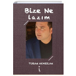 Bize Ne Lazm Turan Akarslan kinci Adam Yaynlar