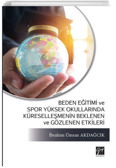 Beden Eitimi ve Spor Yksek Okullarnda Kresellemenin Beklenen ve Gzlenen Etkileri Gazi Kitabevi