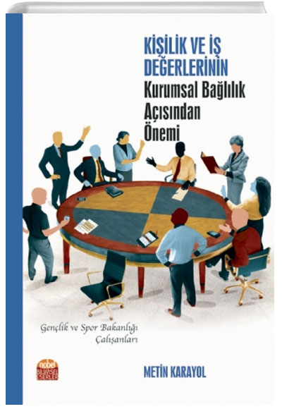 Kiilik ve  Deerlerinin Kurumsal Ballk Asndan nemi Metin Karayol Nobel Bilimsel Eserler