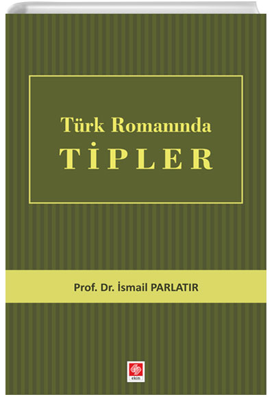 Trk Romannda Tipler smail Parlatr smail Parlatr Ekin Yaynlar