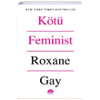 Kt Feminist Roxane Gay Mart Yaynlar