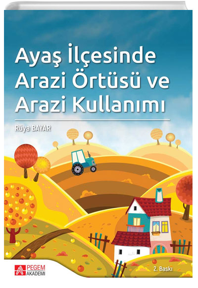 Aya lesinde Arazi rts ve Arazi Kullanm Rya Bayar Pegem Yaynlar