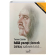 Hala Yazp izecek Birka Satrm Kald Tamer ahin Truva Yaynlar