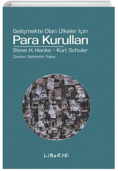 Gelimekte Olan lkeler in Para Kurullar Liberte Yaynlar
