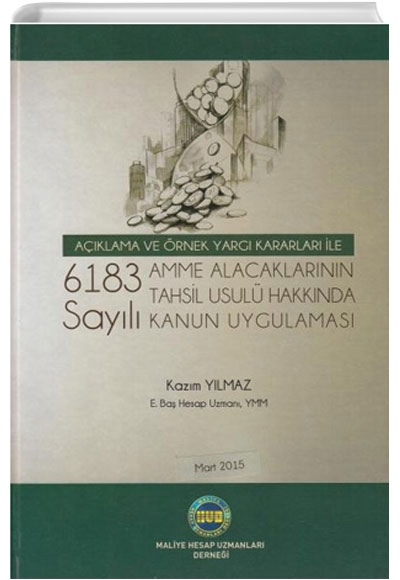 6183 Sayl Amme Alacaklarnn Tahsil Usul Hakknda Kanun Uygulamas Kazm Ylmaz Maliye Hesap Uzmanlar Dernei