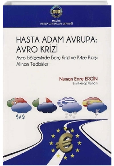Hasta Adam Avrupa: Avro Krizi - Numan Emre Ergin Maliye Hesap Uzmanlar Dernei