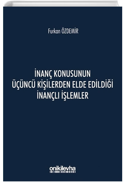 nan Konusunun nc Kiilerden Elde Edildii nanl lemler Furkan zdemir On ki Levha Yaynlar