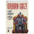 Orhan Gazi ve Yiit Aknclar Zehra Aygl Uurbcei Yaynlar