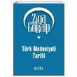 Trk Medeniyeti Tarihi Ziya Gkalp Bilge Kltr Sanat