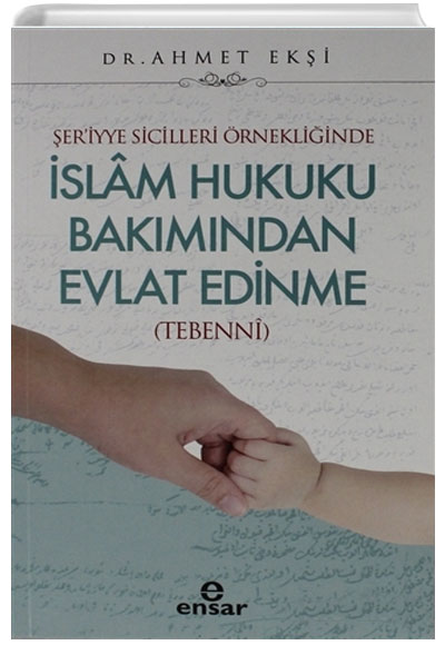 slam Hukuku Bakmndan Evlat Edinme Ahmet Eki Ensar Neriyat