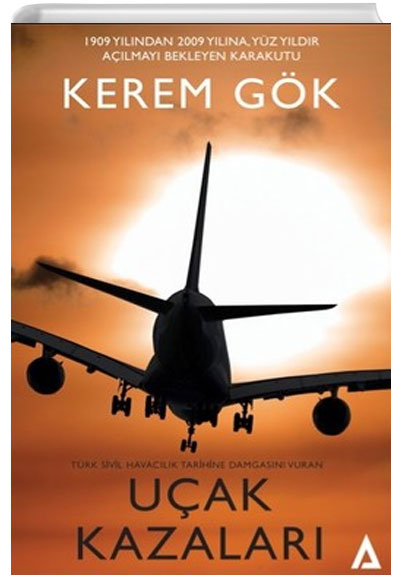 Trk Sivil Havaclk Tarihine Damgasn Vuran Uak Kazalar Kerem Gk Kanon Kitap