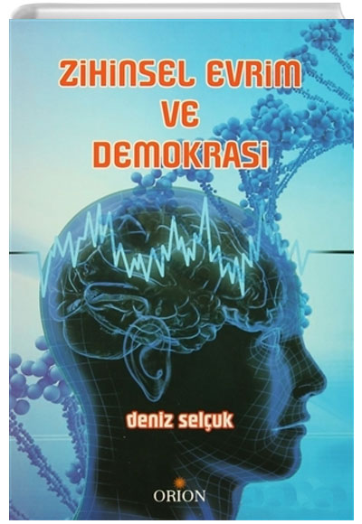 Zihinsel Evrim ve Demokrasi Deniz Seluk Orion Kitabevi