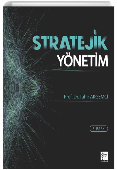 Stratejik Ynetim Tahir Akgemici Gazi Kitabevi