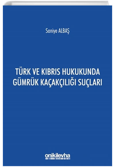 Trk ve Kbrs Hukukunda Gmrk Kaakl Sular Saniye Alba On ki Levha Yaynlar