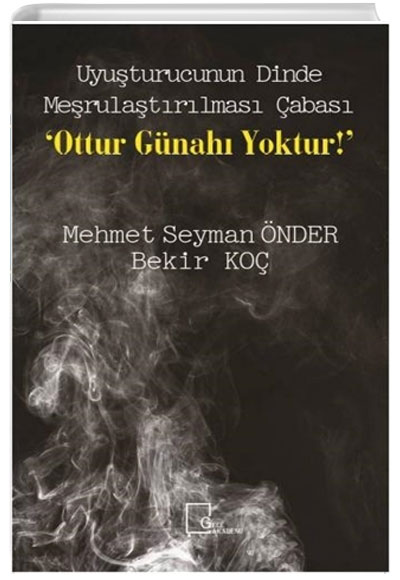 Uyuturucunun Dinde Merulatrlmas abas Ottur Gnah Yoktur Gece Akademi