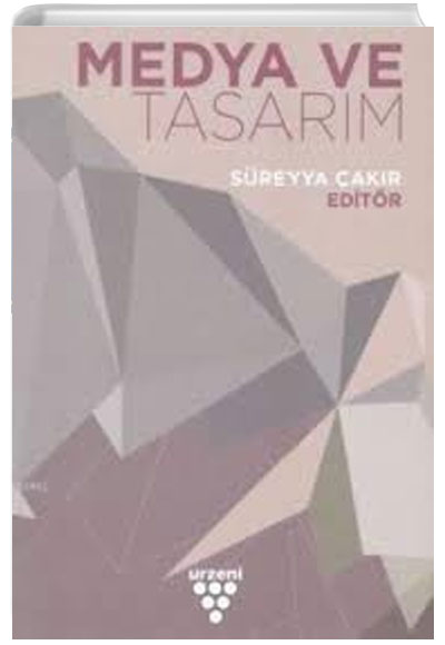 Medya ve Tasarm Sreyya akr Urzeni Yaynclk