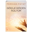 Gle Gen Kltr Perihan Patat Cinius Yaynlar