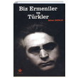 Biz Ermeniler ve Trkler ahan Natalie Peri Yaynlar
