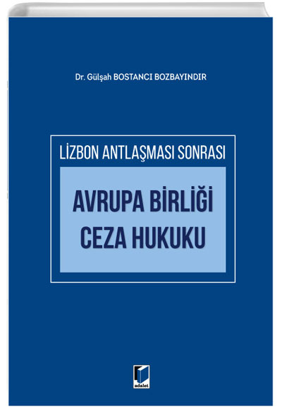 Lizbon Antlamas Sonras Avrupa Birlii Ceza Hukuku Glah Bostanc Bozbayndr Adalet Yaynevi