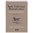 pek Yolunun Muhafzlar mer Soner Hunkan Bilge Kltr Sanat