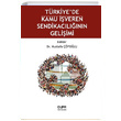 Trkiyede Kamu veren Sendikaclnn Geliimi Mustafa polu Der Yaynlar