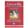 Gvenli Bir Dayanak John Bowlby Psikoterapi Enstits