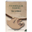 Tembellik Hakk Paul Lafargue Tefrika Yaynlar