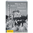 Mimar Sinan Neden Bir Tasarm Dehasdr Reha Gnay YEM Yayn