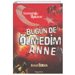 Bugn de lmedim Anne Gneydou ykleri Erdal zkan Biyografi.net Yaynlar