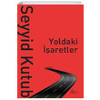 Yoldaki aretler Seyyid Kutub Risale Yaynlar