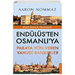 Endlsten Osmanlya Paraya Yn Veren Yahudi Bankerler Aaron Nommaz Destek Yaynlar