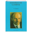 Sendikalar zerine Vladimir lyi Lenin Sorun Yaynlar
