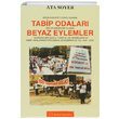 Bir Muhalefet Oda Olarak Tabip Odalar Bir Eylem Biimi Olarak Beyaz Eylemler Ata Soyer Sorun Yaynlar
