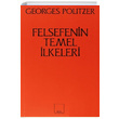 Felsefenin Temel lkeleri Georges Politzer Sol Yaynlar