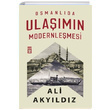 Osmanlda Ulamn Modernlemesi Ali Akyldz Tima Yaynlar