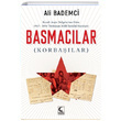 Kendi Ariv Belgelerine Gre 1917 1934 Trkistan Milli stiklal Hareketi Basmaclar Korbalar Ali Bademci Kamer Yaynlar
