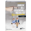 Annene Bile Gvenemeyeceksen Kime Gveneceksin Leonard Shengold The Kitap